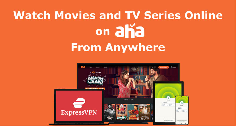 Watch movies and TV series online on aha from anywhere