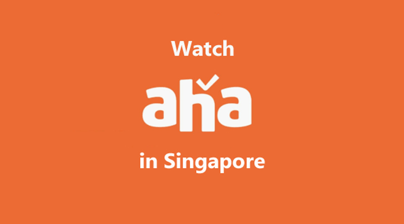 Watch Aha in Singapore